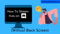 How to Stream Hulu on Discord without a Black Screen? How To Stream Hulu On Discord