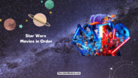 How To Watch Star Wars Movies in Order? Star Wars Movies in Order