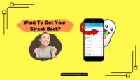 Snapchat Streak Lost: How to Get it Back in 2024? Want To Get Your Streak Back