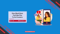 How Much Does YouTube Pay To Its Creators