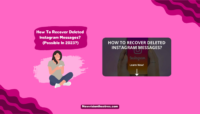 How to Recover Deleted Instagram Messages: Possible in 2024? How to Recover Deleted Instagram Messages