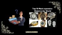 Top 10 Most Expensive Watches in the World Top 10 Most expensive Watch in the World
