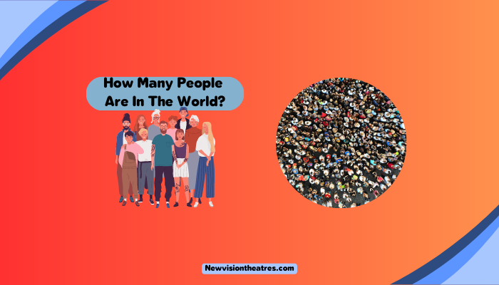 How Many People Are In The World