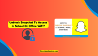 Snapchat Unblocked: Access on School WiFi in 2024 Unblock Snapchat To Access In School Or Office WiFi