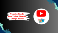 Youtube Handle: How to Set, Claim or Change Yours? Youtube Handle