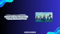 Welcome to Eden Season 3: Is It Renewed? Welcome to Eden Season 3