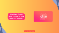Chai App Guide: How to Use to Talk with AI Chatbots? Chai App Guide