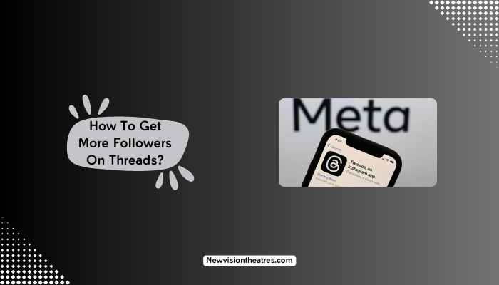 Get More Followers On Threads