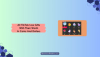TikTok Live Gifts With Their Worth in Coins and Dollars All TikTok Live Gifts