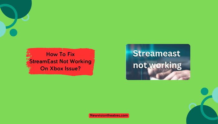 Fix StreamEast Not Working On Xbox Issue