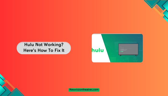 Hulu Not Working