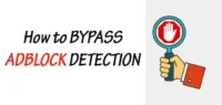 How to Bypass YouTube Adblock Detection? How to bypass adblock detection